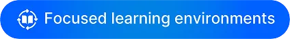 Focus learning environment